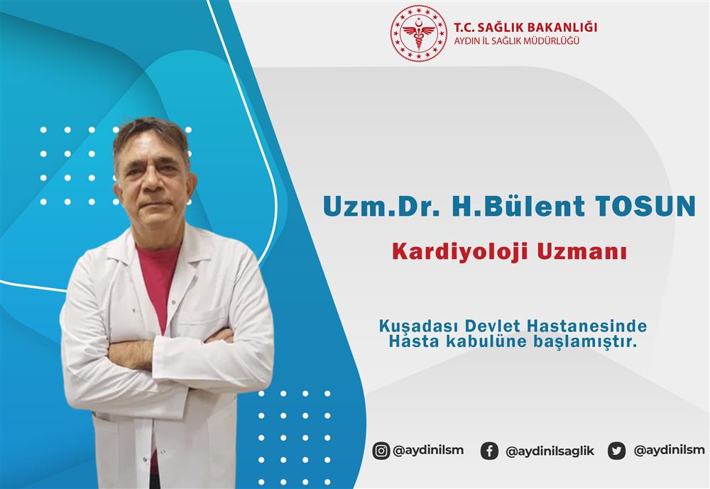 Kardiyoloji Uzmanı Uz.Dr. Hamdi Bülent TOSUN, Hastanemizde hasta kabulüne başlamıştır.