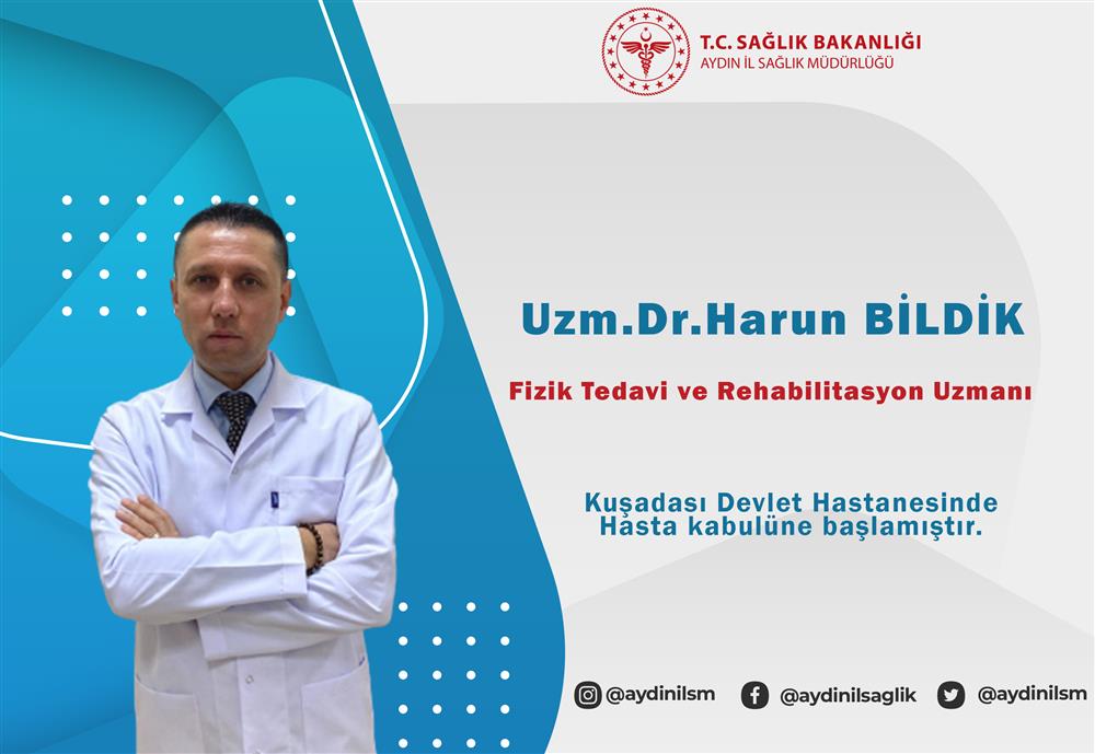 Fizik Tedavi ve Rehabilitasyon Uzmanı Uzm.Dr. Harun BİLDİK, Hastanemizde hasta kabulüne başlamıştır.