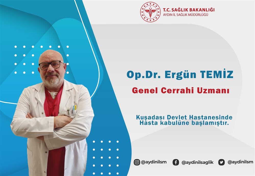 Genel Cerrahi Uzmanı Op.Dr. Ergün TEMİZ, Hastanemizde hasta kabulüne başlamıştır.